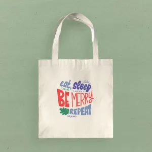 Eat Sleep Be Merry - Canvas Tote Bag