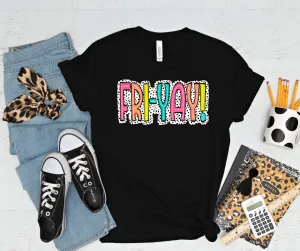 FRI-YAH! Black Tee