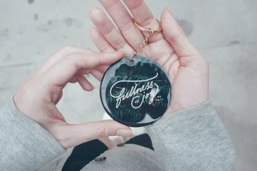 Fullness Of Joy {Keychain & Car Charm}