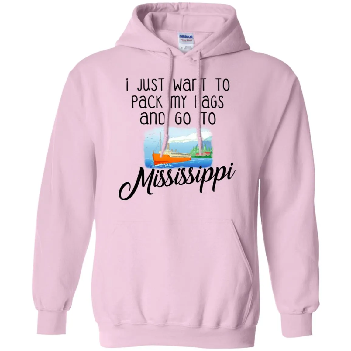 I Just Want To Pack My Bags And Go To Mississippi Hoodie