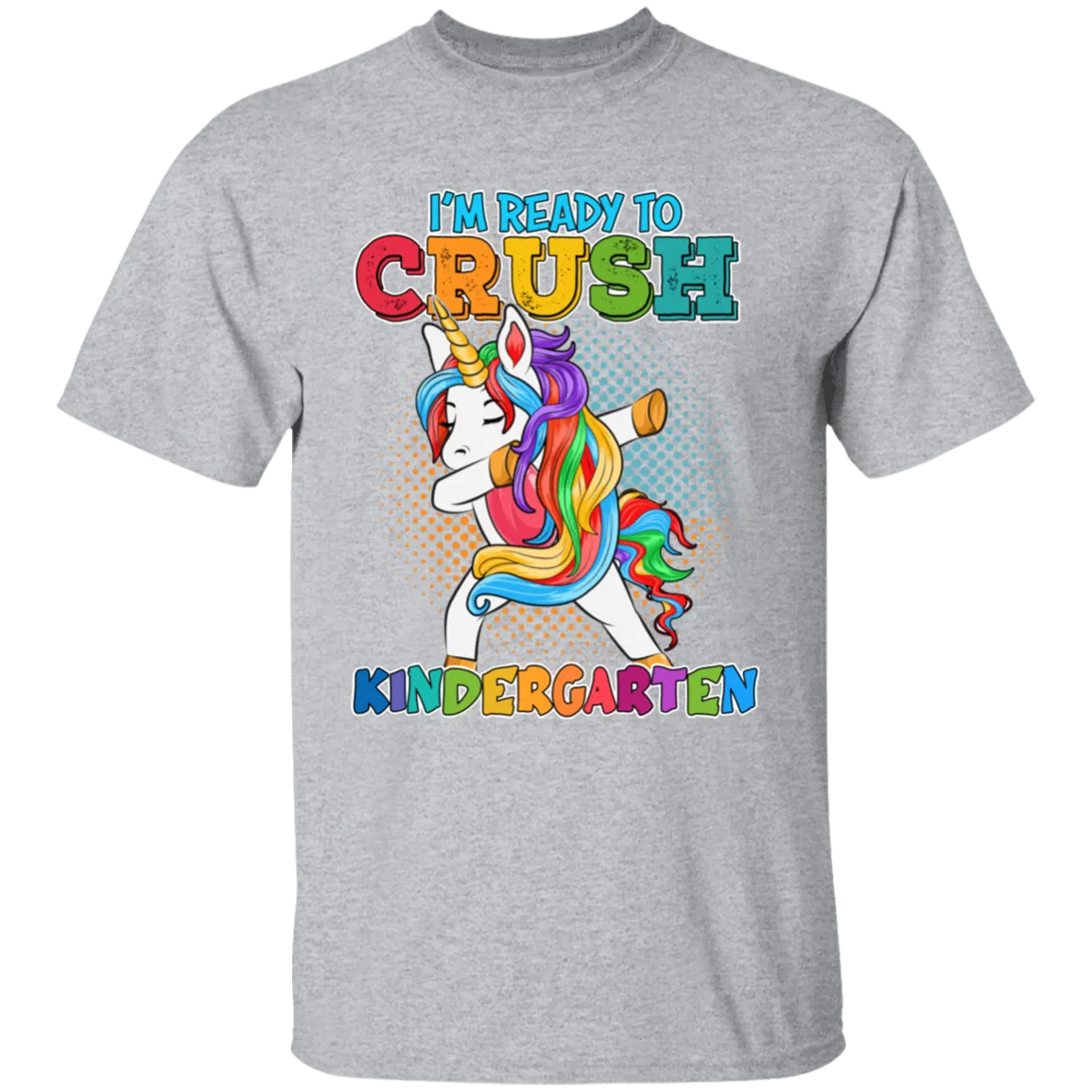 I'm Ready to Crush Kindergarten Unicorn  T-Shirt