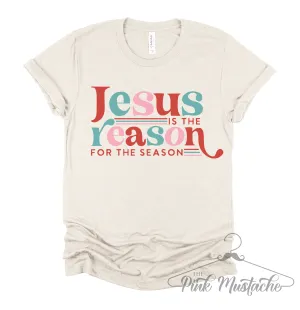 Jesus is the Reason for the Season Christmas Shirt/ Bella Canvas T-Shirt /Toddler, Youth, and Adult Sizes