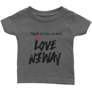 Love Anyway Despite Naysayers Infant T-Shirt