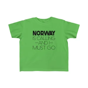 Norway Is Calling And I Must Go Toddler Tee