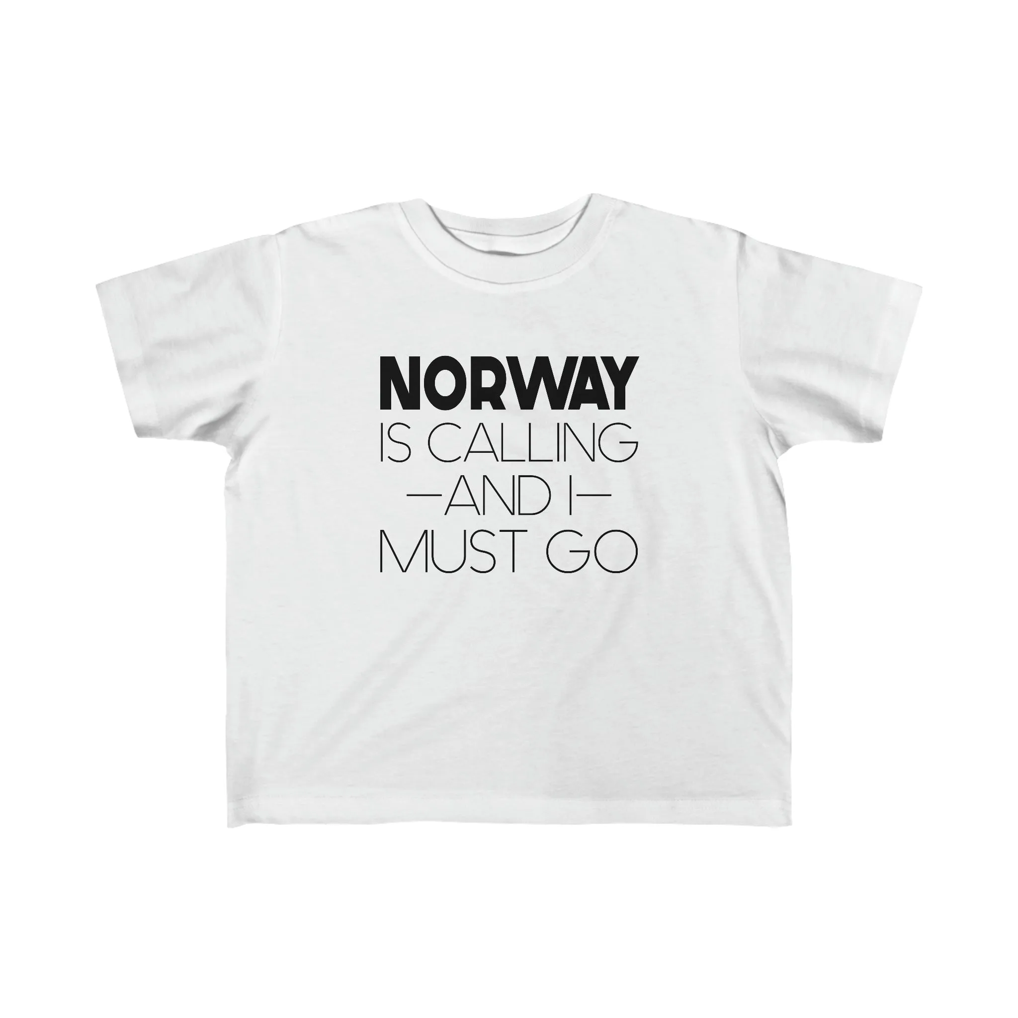 Norway Is Calling And I Must Go Toddler Tee