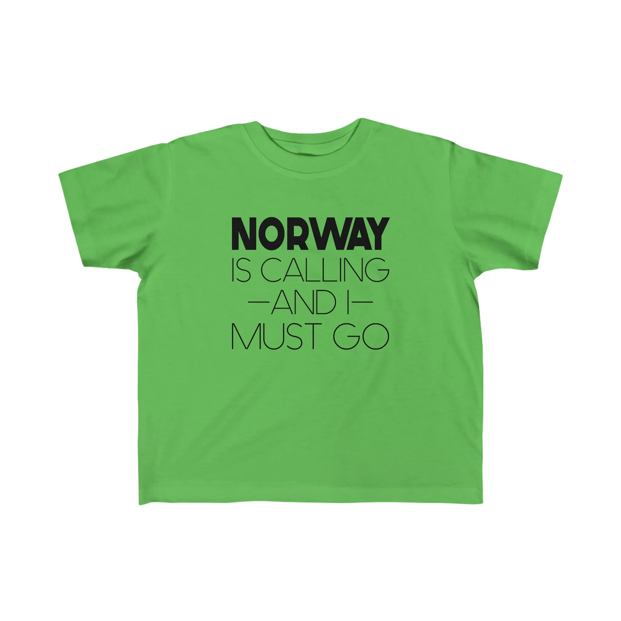 Norway Is Calling And I Must Go Toddler Tee