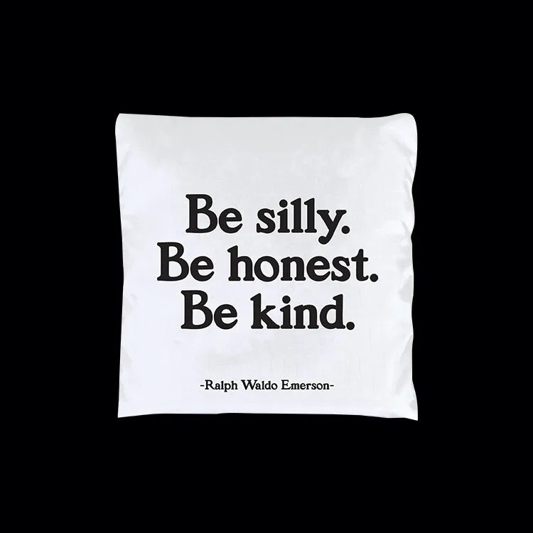 "be silly. honest. kind." fold-up bag