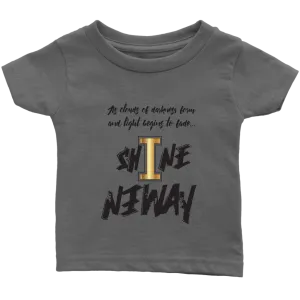 Shine Anyway Everyday Infant T-Shirt