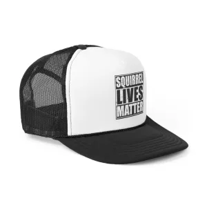 Squirrel Lives Matter Trucker Cap