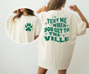 Text Me When you Get to The Ville Ivory Tee